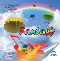 CD "Fantasy" - Philharmonic Wind Orchestra / Arr. Marc Reift