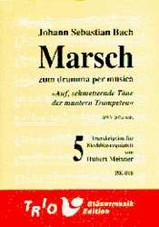Marsch zum dramma per musica "Auf, schmetternde Töne der muntern Trompeten" BWV 207a - Johann Sebastian Bach / Arr. Hubert Meixner