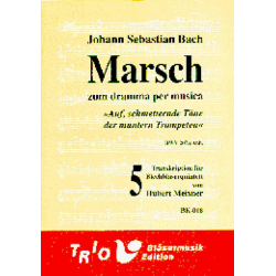 Marsch zum dramma per musica "Auf, schmetternde Töne der muntern Trompeten" BWV 207a -Johann Sebastian Bach / Arr.Hubert Meixner