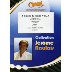 3 Flutes & Piano Vol. 3 - Jérôme Naulais / Arr. Jérôme Naulais