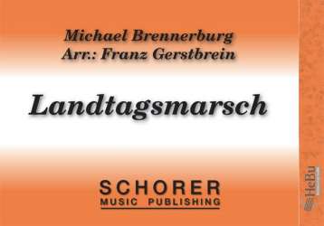 Landtagsmarsch - Michael Brennerburg / Arr. Franz Gerstbrein
