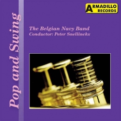 CD 'Pop and Swing' (Belgian Navy Band) -The Royal Belgian Navy Band / Arr.Ltg.: Peter Snellinckx
