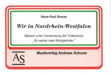 Wir in Nordrhein-Westfalen (Marsch) -Hans Paul Breuer