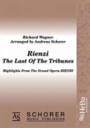 Rienzi, The Last of the Tribunes - Highlights from the Grand Opera Rienzi -Richard Wagner / Arr.Andreas Schorer