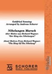 Nibelungen Marsch - Über Motive aus Richard Wagners 'Der Ring des Nibelungen' -Gottfried Sonntag / Arr.Andreas Schorer
