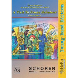 A Visit to Franz Schubert -Franz Schubert / Arr.Bernhard Gortheil