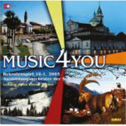 CD "Music4You" - Rekrutenspiel 16-1 / 2005 - Dirigent Werner Horber