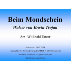 Beim Mondschein -Erwin Trojan / Arr.Willibald Tatzer