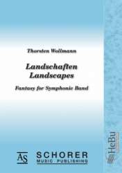 Landscapes - Landschaften (Fantasie für symphonisches Blasorchester) -Thorsten Wollmann