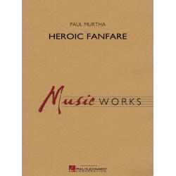 Heroic Fanfare -Paul Murtha