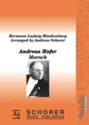 Andreas Hofer Marsch - Hermann Ludwig Blankenburg / Arr. Andreas Schorer