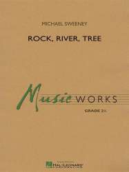 Rock, River, Tree -Michael Sweeney