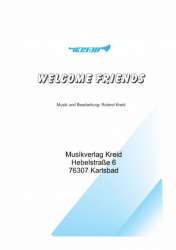 Welcome Friends - Roland Kreid