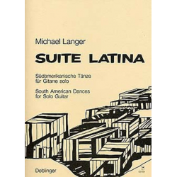 Suite Latina - Südamerikanische Tänze für Gitarre Solo - Michael Langer