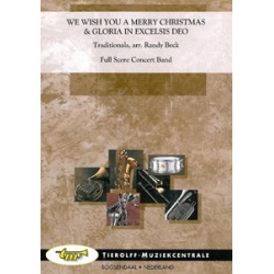 We wish you a merry Christmas / Gloria in Exelcis Deo - Traditional / Arr. Randy Beck