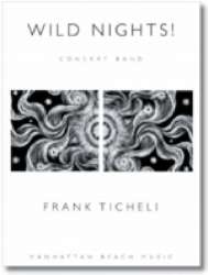 Wild Nights! - Frank Ticheli