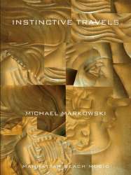 Instinctive Travels - Michael Markowski