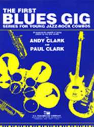 The first Blues Gig - Bb Instruments Book - Andy Clark / Arr. Paul Clark