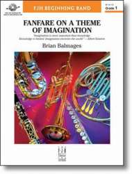 Fanfare on a Theme of Imagination - Brian Balmages