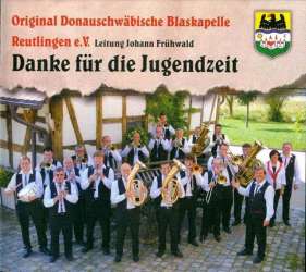 CD "Danke für die Jugendzeit" (Original Donauschwäbische Blaskapelle Reutlingen)