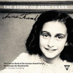 CD 'The Story of Anne Frank' -Musikkorps der Bundeswehr / Arr.Ltg.: OTL Christoph Scheibling