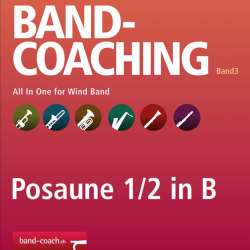 Band-Coaching 3: All in one - 20 1./2. Posaune in B (TC) -Hans-Peter Blaser