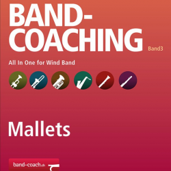 Band-Coaching 3: All in one - 29 Mallets -Hans-Peter Blaser