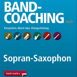 Band-Coaching 1: Einspielen und Klangschulung - 08 Sopran-Saxophone - Hans-Peter Blaser