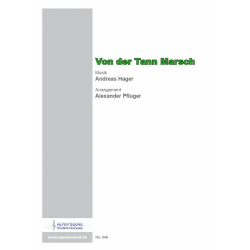 Von der Tann  Marsch -Andreas Hager / Arr.Alexander Pfluger