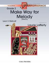 Make Way for Melody (March) - Leon Metcalf / Arr. Laurie Lafferty