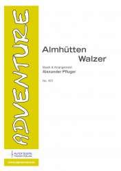 Almhütten Walzer - Alexander Pfluger