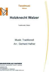 Holzknecht Walzer - Traditional / Arr. Gerhard Hafner