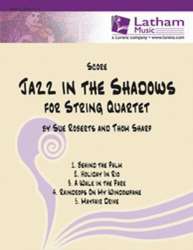 Jazz in the Shadows for String Quartet -Thom Sharp