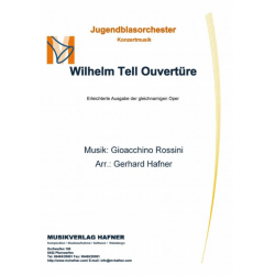 Wilhelm Tell Ouvertüre - Gioacchino Rossini / Arr. Gerhard Hafner