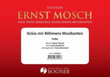 Grüss mir Böhmens Musikanten - Slava Tkacuk / Arr. Franz Bummerl
