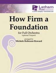 How Firm a Foundation -Col. George S. Howard