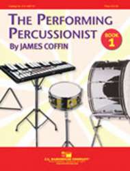 The Performing Percussionist Book 1 - James A. Coffin