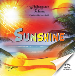 CD "Sunshine" - Philharmonic Wind Orchestra / Arr. Marc Reift