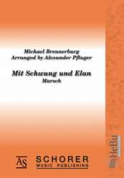Mit Schwung und Elan (Marsch) -Michael Brennerburg / Arr.Alexander Pfluger