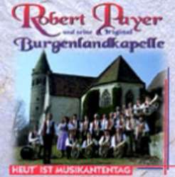CD "Robert Payer und seine Original Burgenlandkapelle - Heut' ist Musikantentag"