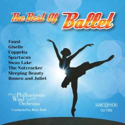 CD "The Best Of Ballet" - Philharmonic Wind Orchestra / Arr. Marc Reift