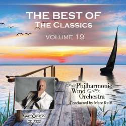 CD "The Best Of The Classics Volume 19" - Philharmonic Wind Orchestra / Arr. Marc Reift