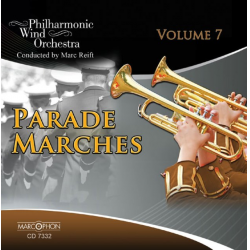 CD "Parade Marches Vol. 7" - Philharmonic Wind Orchestra / Arr. Marc Reift