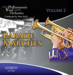 CD "Parade Marches Vol. 2" - Philharmonic Wind Orchestra / Arr. Marc Reift