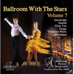 CD "Ballroom With The Stars Volume 7" - Ballroom Dance Orchestra / Arr. Marc Reift