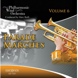CD "Parade Marches Vol. 6" - Philharmonic Wind Orchestra / Arr. Marc Reift