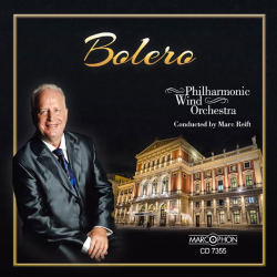 CD "Bolero" - Philharmonic Wind Orchestra / Arr. Marc Reift