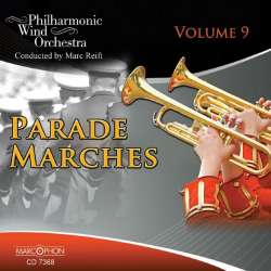 CD "Parade Marches Vol. 9" - Philharmonic Wind Orchestra / Arr. Marc Reift