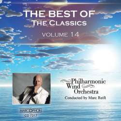CD "The Best Of The Classics Volume 14" - Philharmonic Wind Orchestra / Arr. Marc Reift