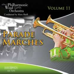 CD "Parade Marches Vol. 11" - Philharmonic Wind Orchestra / Arr. Marc Reift